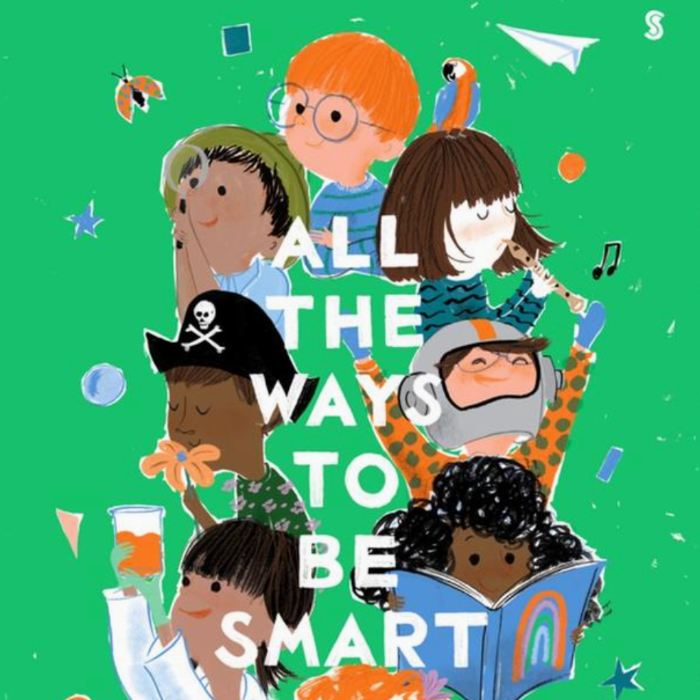 A colorful illustrated book cover on a white background. The cover features the title 'ALL THE WAYS TO BE SMART' in large white letters over a bright green background, with cartoon children, books, stars, and small objects.