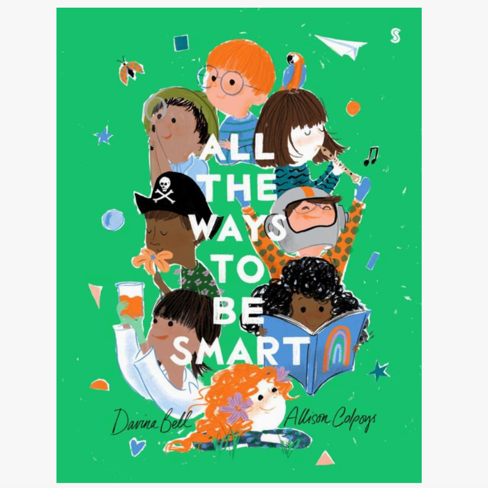 A colorful illustrated book cover on a white background. The cover features the title 'ALL THE WAYS TO BE SMART' in large white letters over a bright green background, with cartoon children, books, stars, and small objects.